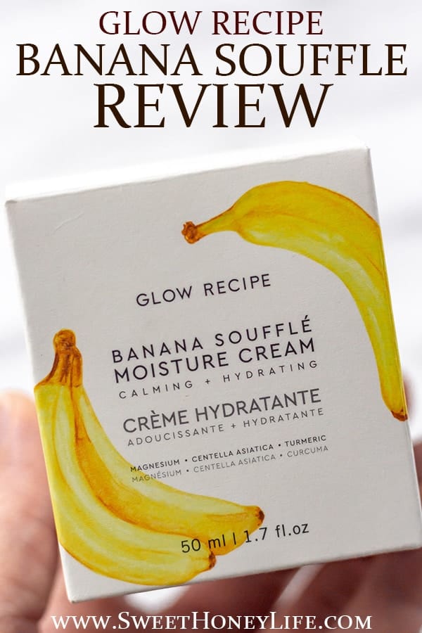 Glow Recipe Banana Soufflé Moisture Cream Review Sweet Honey Life