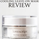 Lovescript Water Nymph Leave-on Cooling Mask jar with text overlay.